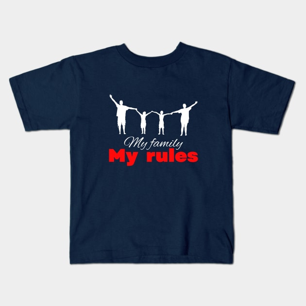 My family my rules cute minimalistic design Kids T-Shirt by Digital Mag Store